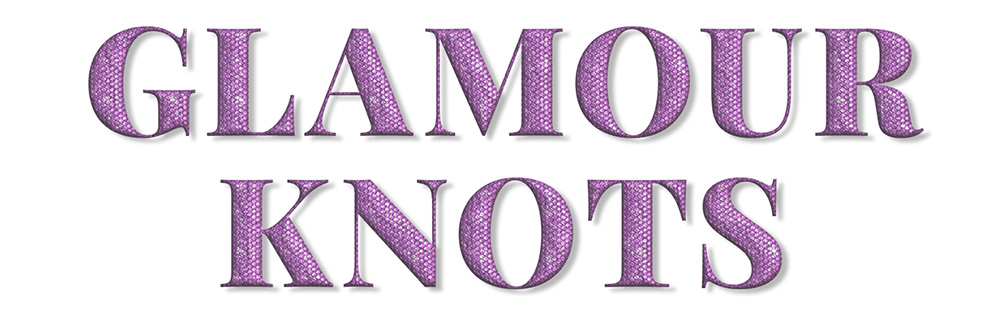 Glamour Knots Glamour Knots